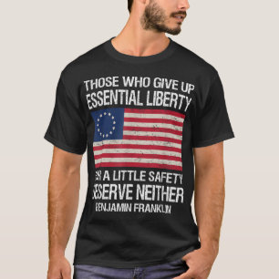 Camiseta Los que renuncian a la libertad esencial por un po