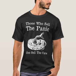 Camiseta Los Que Venden El Pánico También Venden La Cura An