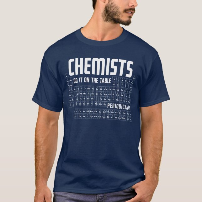 Camiseta Los químicos lo hacen en la tabla periódicamente (Anverso)