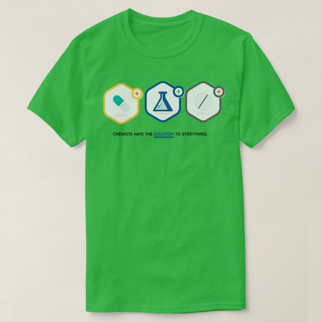 Camiseta Los químicos tienen la solución para todo (Diseño del anverso)