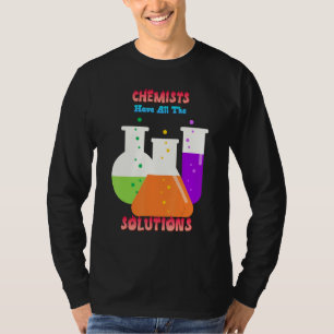 Camiseta Los Químicos Tienen Todas Las Soluciones Chiste Gr