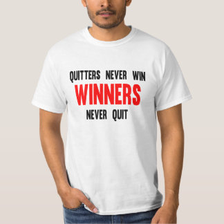 Camiseta Los Quitters nunca ganan a los ganadores nunca