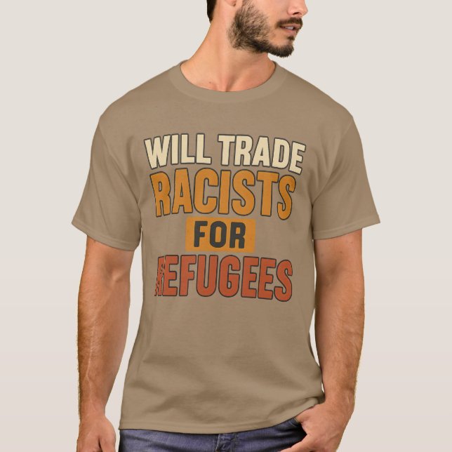 Camiseta ¿Los racistas comerciales para los refugiados? (Anverso)