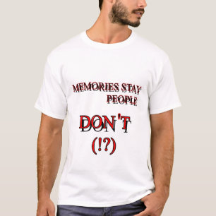 Camiseta Los recuerdos se quedan, la gente no