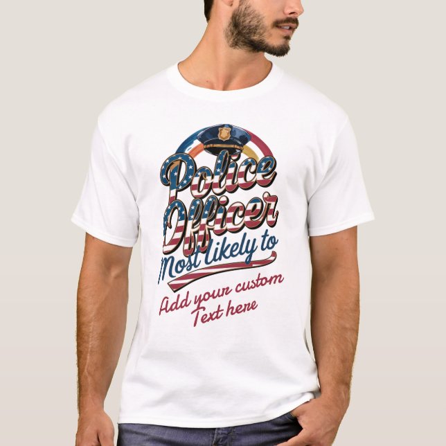 Camiseta Los Regalos De Oficiales De Policía Más Probables  (Anverso)