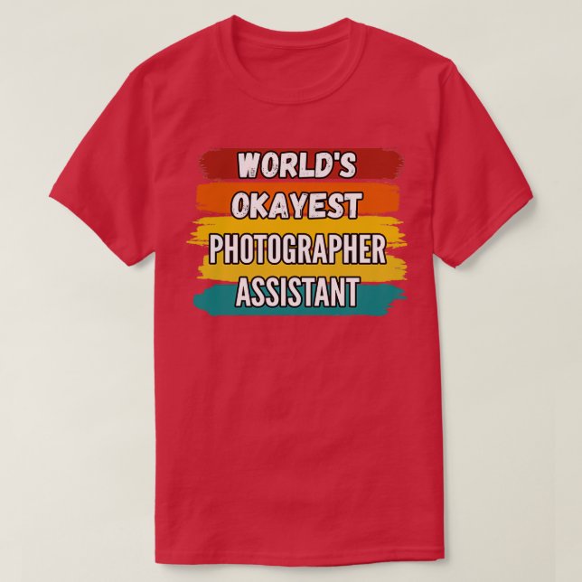 Camiseta Los regalos de Worldx27s del asistente de fotógraf (Diseño del anverso)