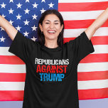 Camiseta Los republicanos contra Donald Trump audaces<br><div class="desc">Los republicanos necesitan unirse y adoptar una postura contra Donald Trump en las elecciones primarias y presidenciales de 2016. Texto rojo,  blanco y azul angustiado sobre negro.</div>