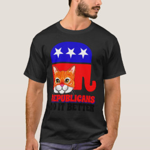 Camiseta Los republicanos lo hacen mejor Gato Política Esta