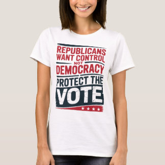 Camiseta Los republicanos quieren control no democracia