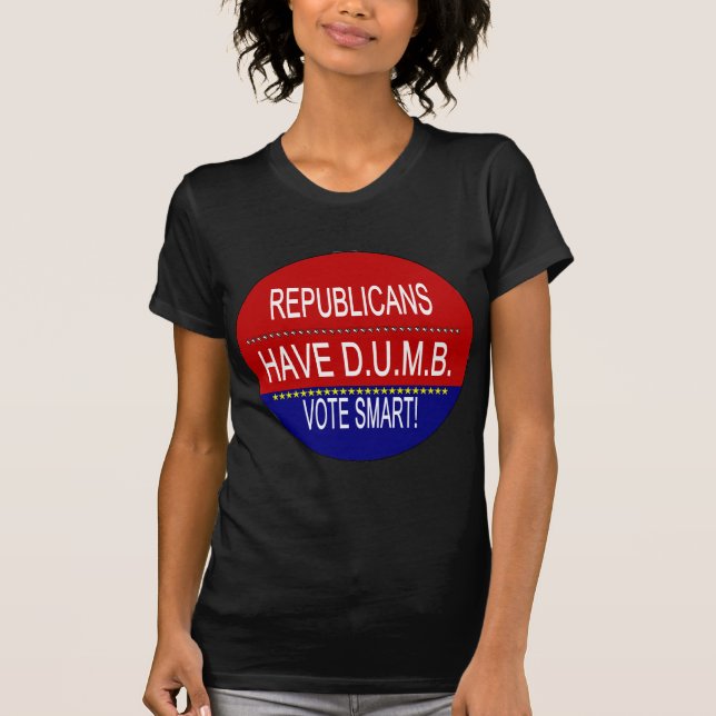 Camiseta Los Republicanos Tienen D.U.M.B. (Anverso)
