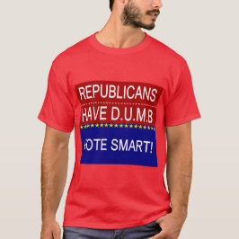 Camiseta Los Republicanos Tienen D.U.M.B.