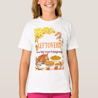 Camiseta Los restos son mi idioma del amor Día de Acción d