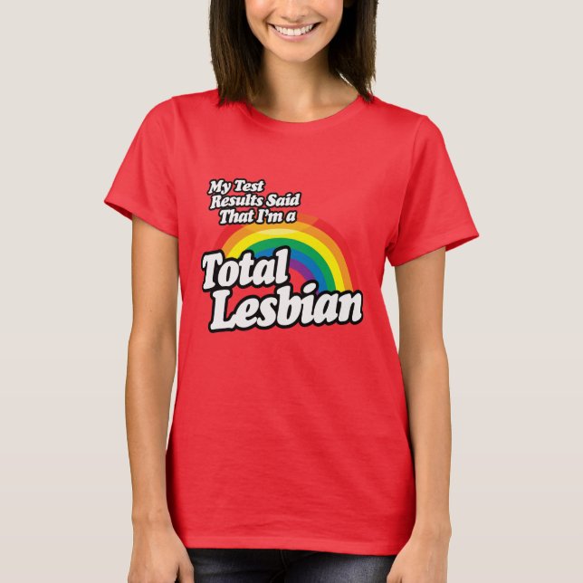 CAMISETA LOS RESULTADOS DE MI PRUEBA DIJERON LESBIAN (Anverso)