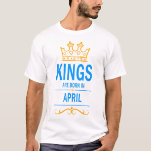 Camiseta Los reyes nacen en abril