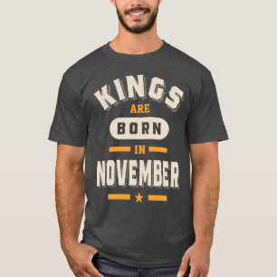 Camiseta Los Reyes Nacen En Noviembre Regalo De Cumpleaños