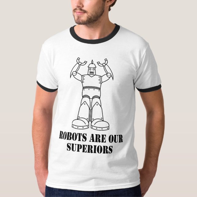 Camiseta Los robots son nuestros superiores (Anverso)