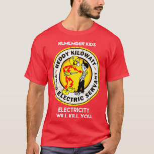 Camiseta los rojos recuerdan a los niños que la electricida