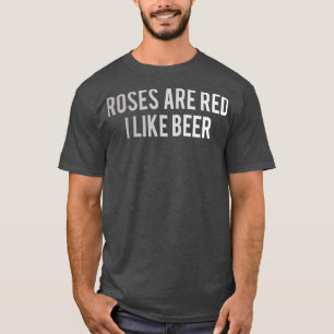 Camiseta Los rosas de cerveza son rojos Me gusta la cerveza