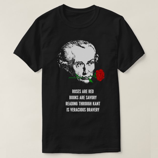 Camiseta Los Rosas de Immanuel Kant son poemas de filosofía (Diseño del anverso)