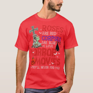 Camiseta Los rosas Son Cadáveres Rojos Y Las Películas De H