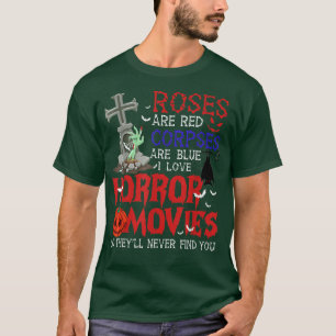 Camiseta Los rosas Son Cadáveres Rojos Y Las Películas De H