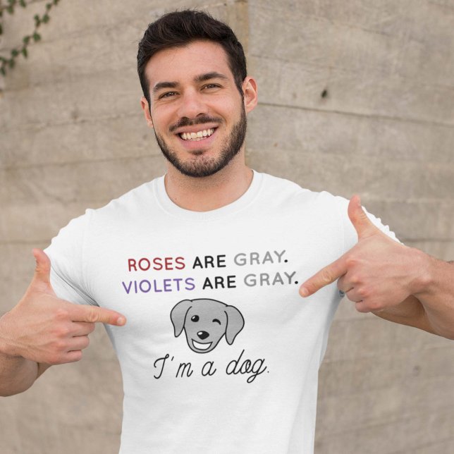 Camiseta Los rosas son grises (I'm a dog shirt)