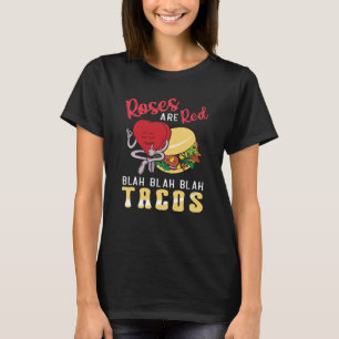 Camiseta Los rosas Son Rojos Blah Blah Tacos Foodie Valenti