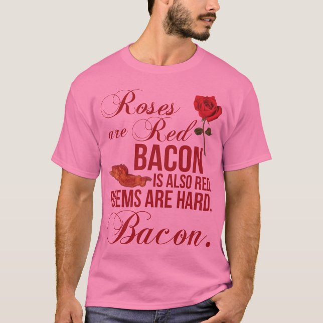 Camiseta Los rosas son rojos, tocino (Anverso)