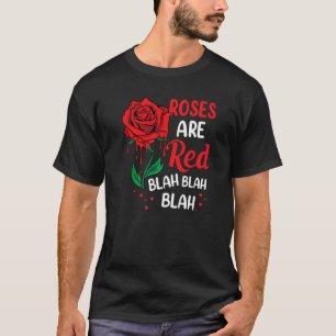 Camiseta Los rosas son un negro rojo, bla, bla, antivalente