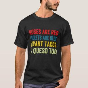 Camiseta Los rosas Son Violetas Rojas Son Azules Quiero Que