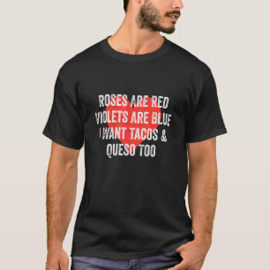 Camiseta Los rosas Son Violetas Rojas Son Azules Quiero Que