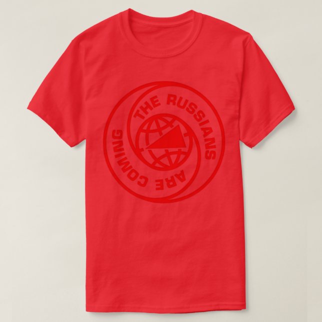 Camiseta Los rusos están llegando a un viejo soviético al e (Diseño del anverso)
