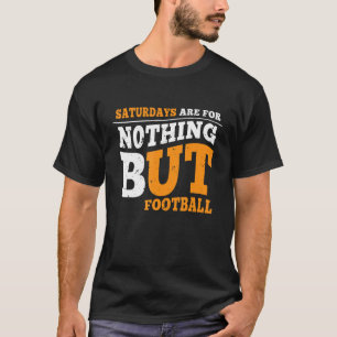 Camiseta Los sábados no son para nada más que para el fútbo
