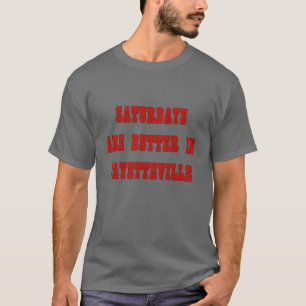 Camiseta Los Sábados Son Mejores En Fayetteville