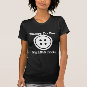 Camiseta Los sastres lo hacen... con pequeños pinchazos.