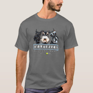 Camiseta Los Schnauzers usted no puede tener apenas uno