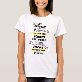 Camiseta los se visten como pobres para seguir ricos