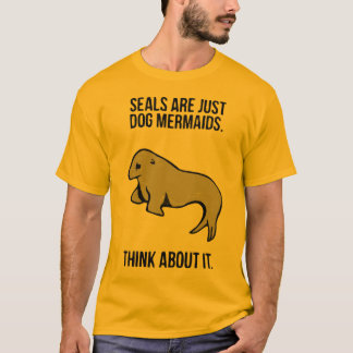 Camiseta ¡Los sellos son apenas sirenas del perro!