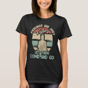 Camiseta Los Sentimientos Son Simplemente Visitantes Que Lo