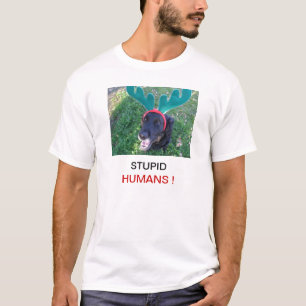 Camiseta Los seres humanos estúpidos persiguen el perro