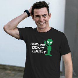 Camiseta Los seres humanos no existen gráficos graciosos pa