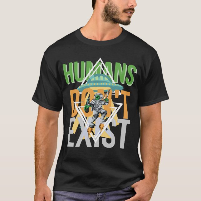 Camiseta Los seres humanos no existen por su divertida imag (Anverso)