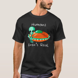 Camiseta Los seres humanos no son reales, no creo en los ex