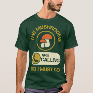 Camiseta Los Setas Están Llamando Y Debo Ir A La Naturaleza