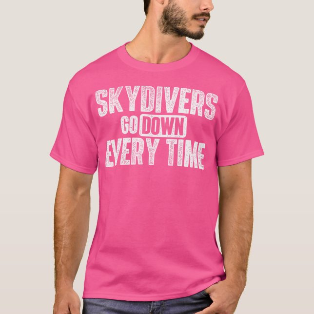 Camiseta Los Skydivers Bajan Cada Vez - Skydiving Skydip P (Anverso)
