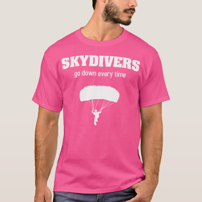 Camiseta Los Skydivers Del Skydivers Bajan Cada Vez Que Son (Anverso)
