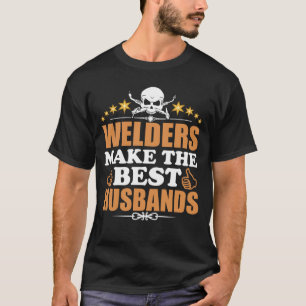 Camiseta Los soldadores hacen a los mejores maridos