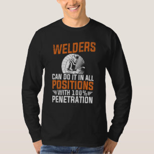Camiseta Los soldadores pueden hacerlo en todas las posicio
