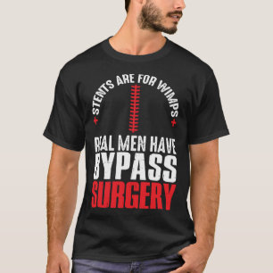 Camiseta Los stents son para cobardes, los hombres de verda