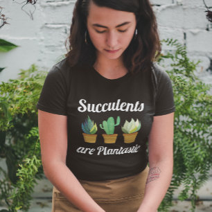 Camiseta Los Suculentos Son Plantásticos